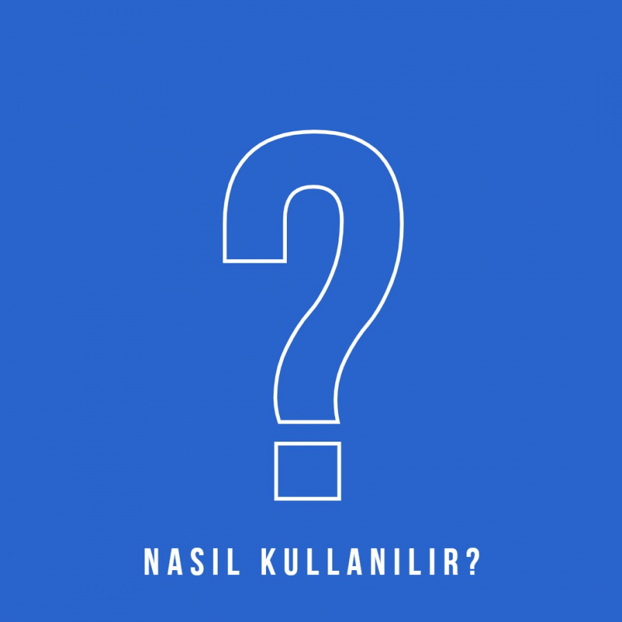 Nasıl kullanılır?